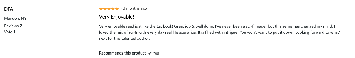 A product review for DFA from Mendon, NY, with 2 reviews and 1 vote. The review is five stars and titled 'Very Enjoyable!'. The reviewer comments on how enjoyable the book is, comparing it favorably to the first book in the series, and mentions their interest in the genre and the author's storytelling.