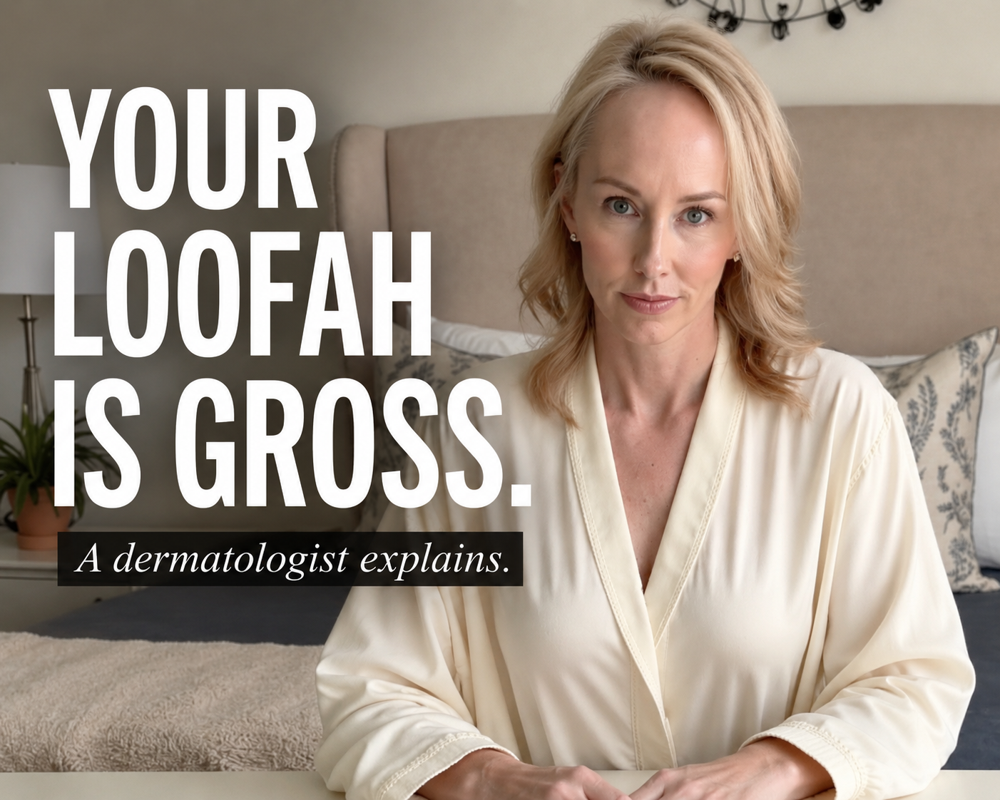 Are Loofahs Bad for Your Skin?              Dr. Jeffy Explains