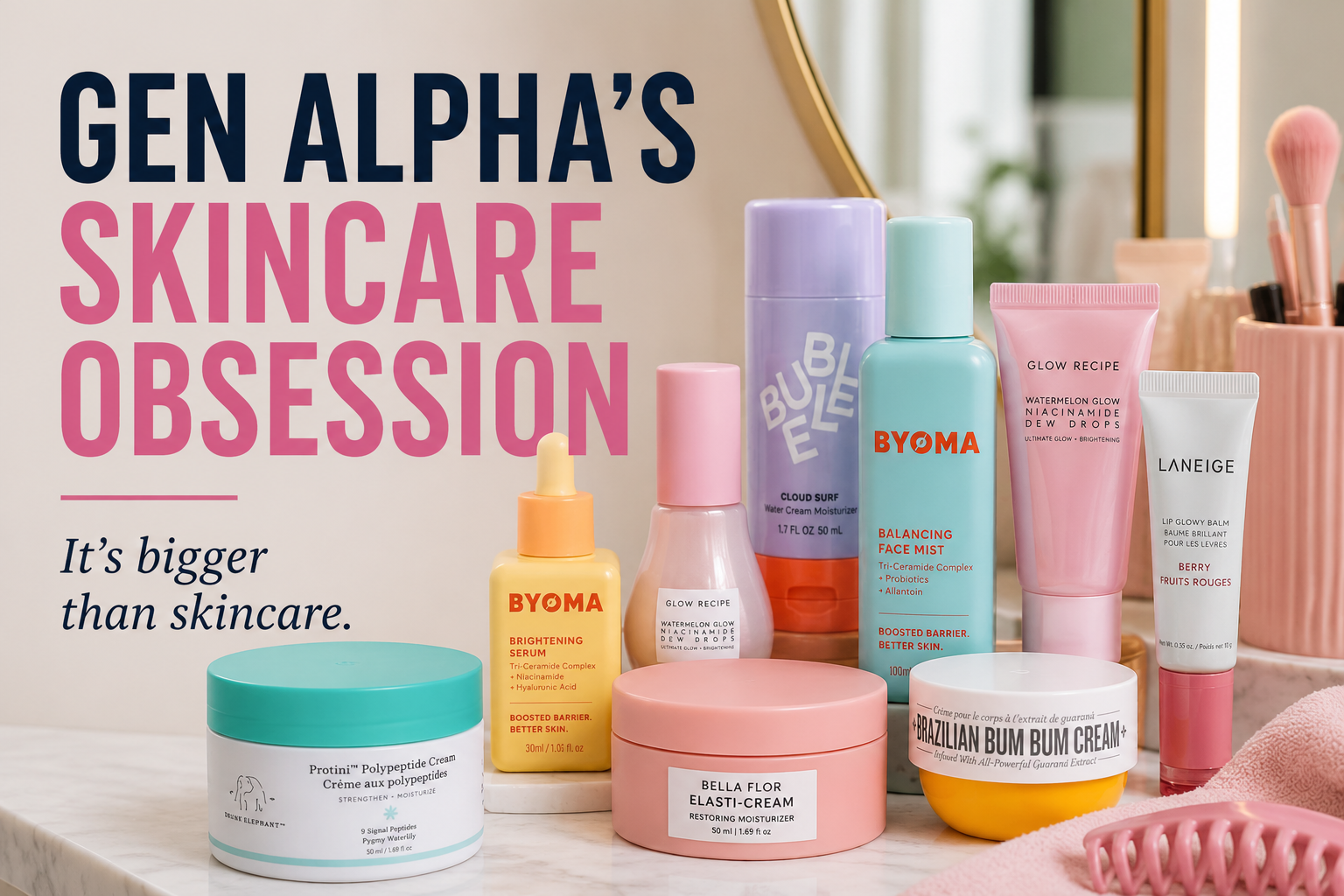 Why Is Gen Alpha So Obsessed With Skincare?