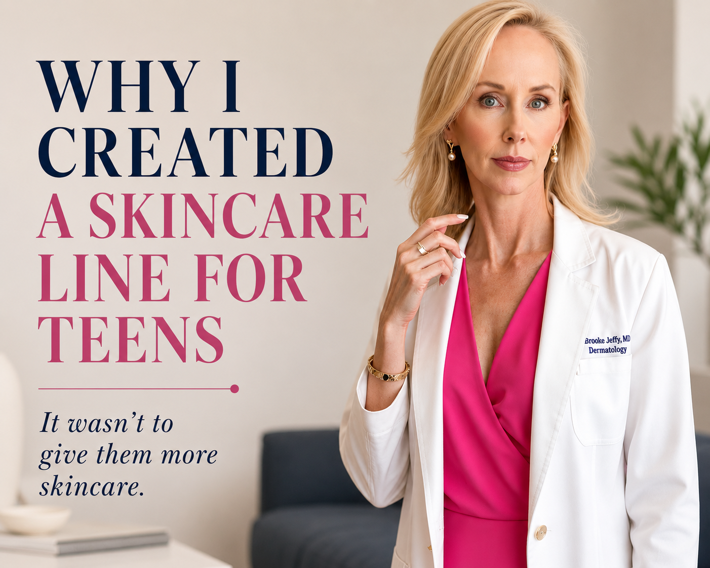 Why I Created a Skincare Line for Tweens and Teens