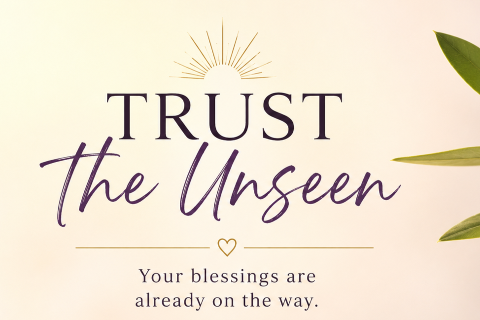 Trust The Unseen
