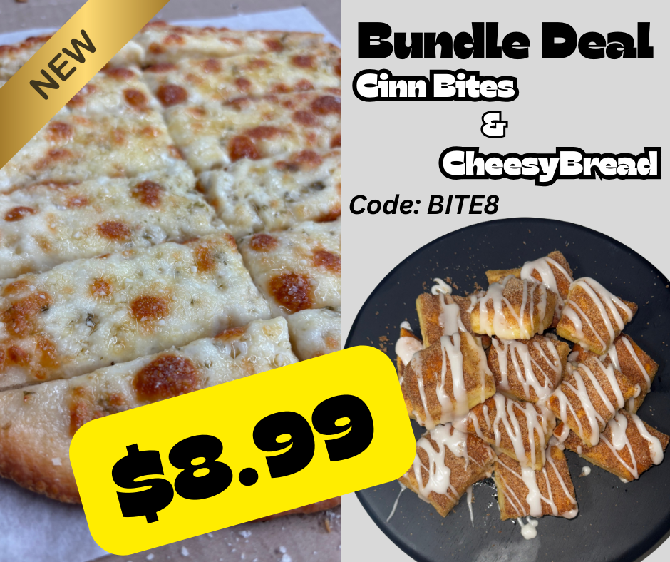 Image of a cheese pizza on the left and a plate of cinnamon bites drizzled with icing on the right, advertising a bundle deal including cheese bread for $8.99.