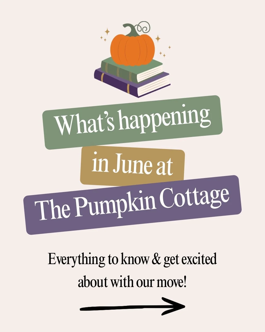 ✨BIG THINGS ARE HAPPENING THIS JUNE✨

Honestly, we don&rsquo;t even know where to begin 😆📚

June is going to be one of the biggest, busiest, most exciting month in the history of The Pumpkin Cottage and we wanted to put together a little guide for 