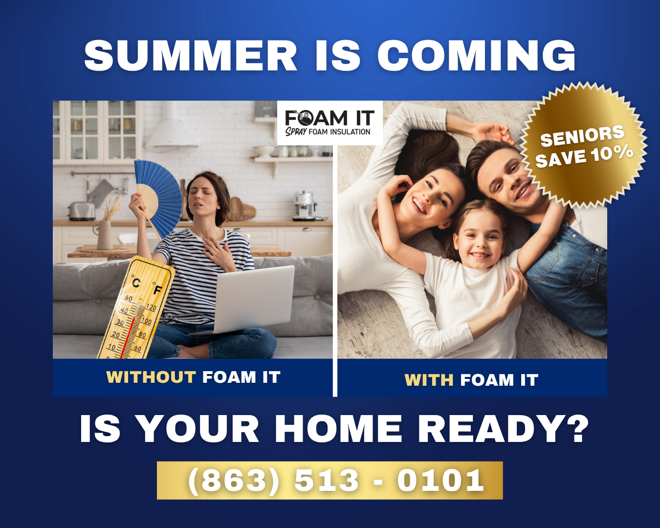 A digital advertisement showing a comparison of a home without foam insulation, which has a woman feeling hot and a thermometer indicating high temperature, and a home with foam insulation, featuring a happy family lying on the floor. The ad promotes