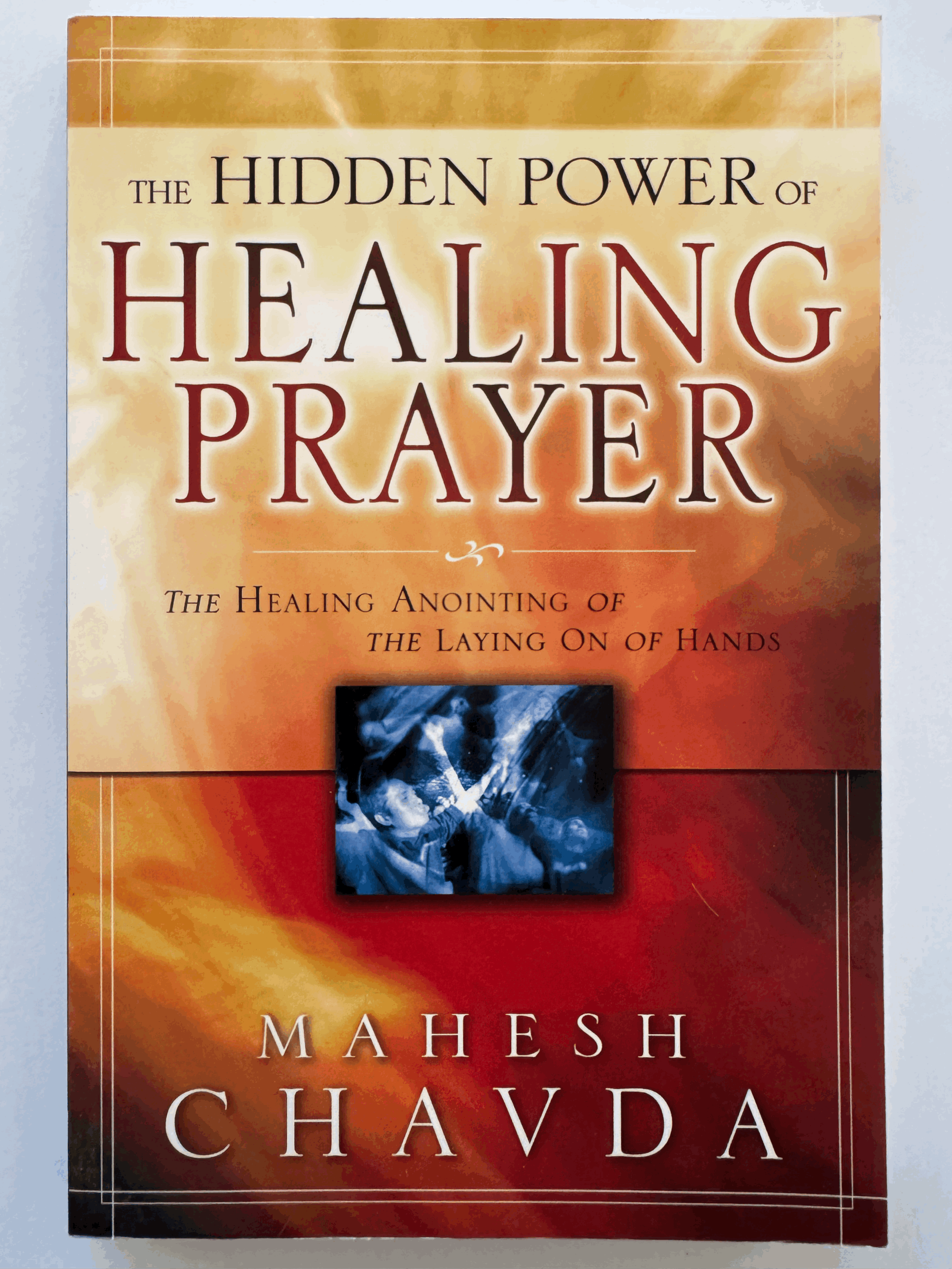 The Hidden Power of Healing Prayer