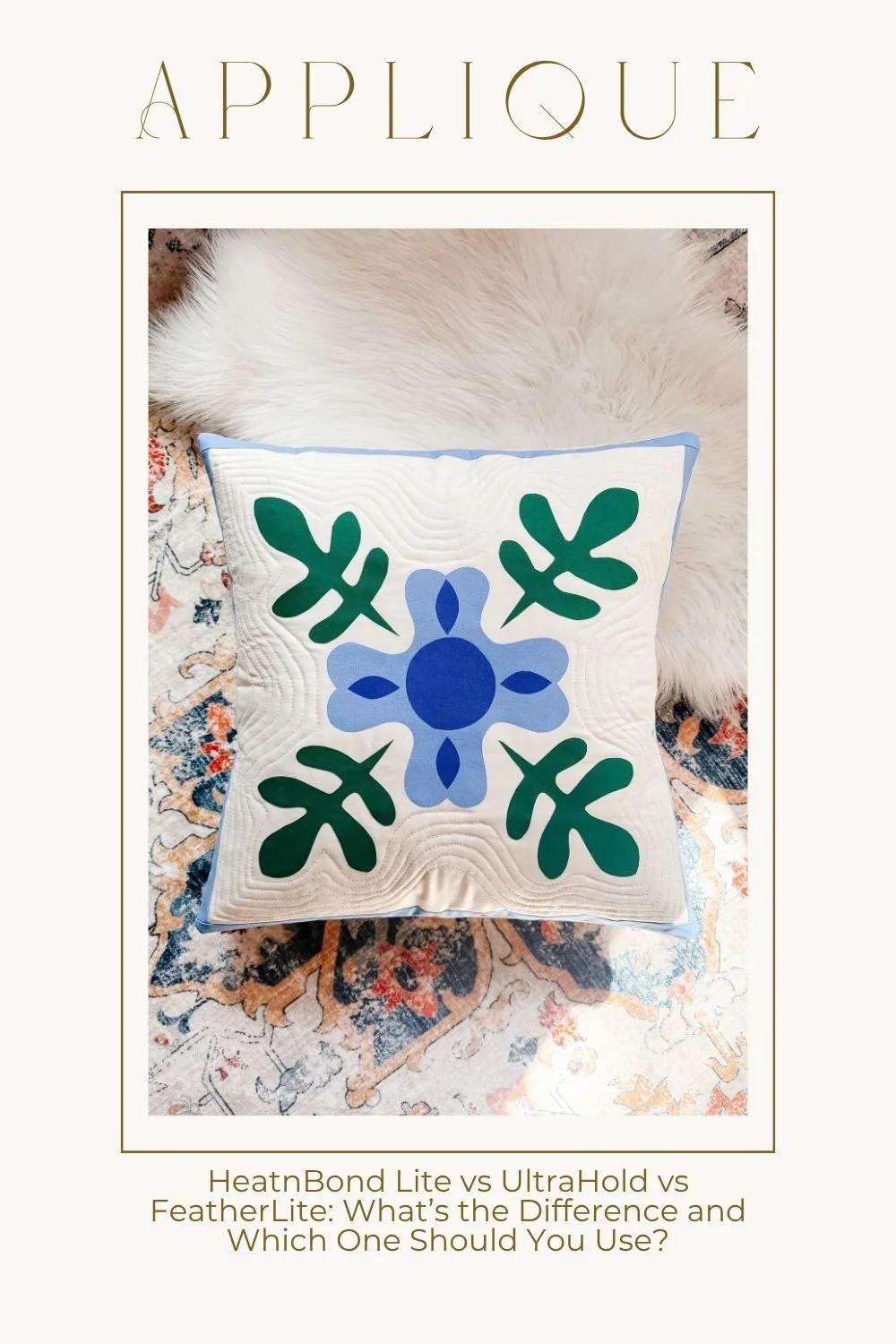 HeatnBond Lite vs UltraHold vs FeatherLite: What’s the Difference and Which One Should You Use for Quilt Projects?