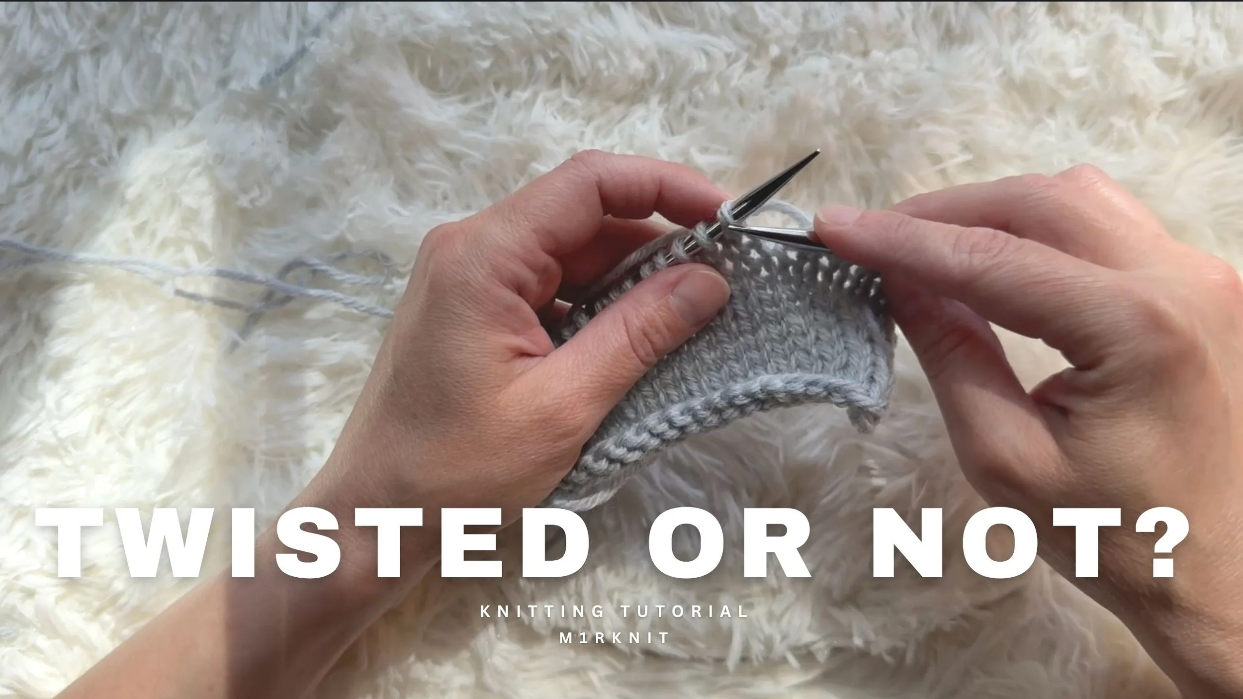 Twisted Stitches in Knitting: How to Spot, Fix &amp; Prevent Them