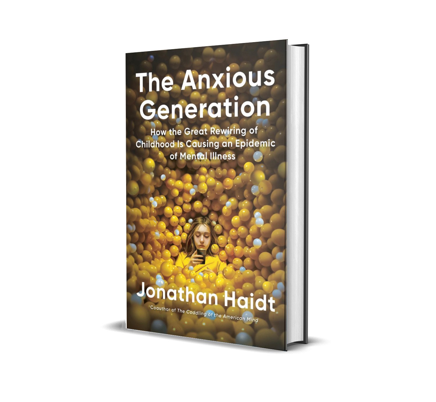The Anxious Generation: How the Great Rewiring of Childhood is Causing an Epidemic of Mental Illness by Jonathan Haidt