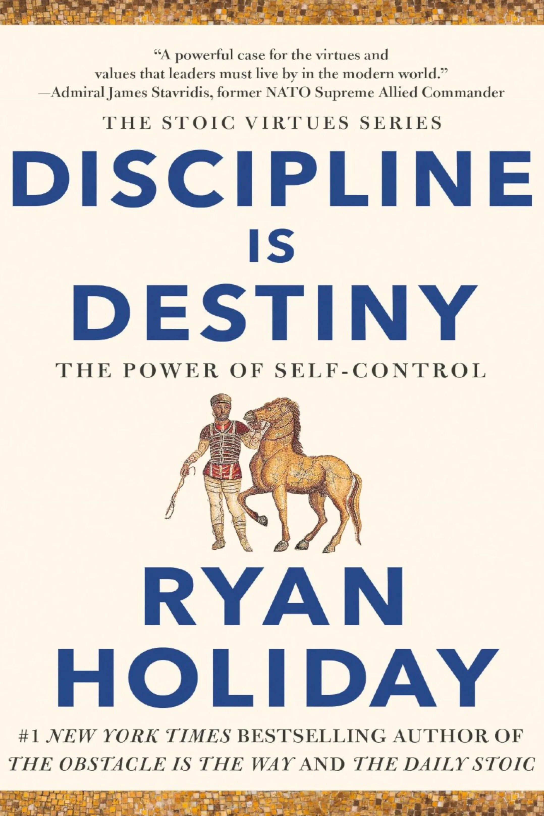 Discipline Is Destiny by Ryan Holiday