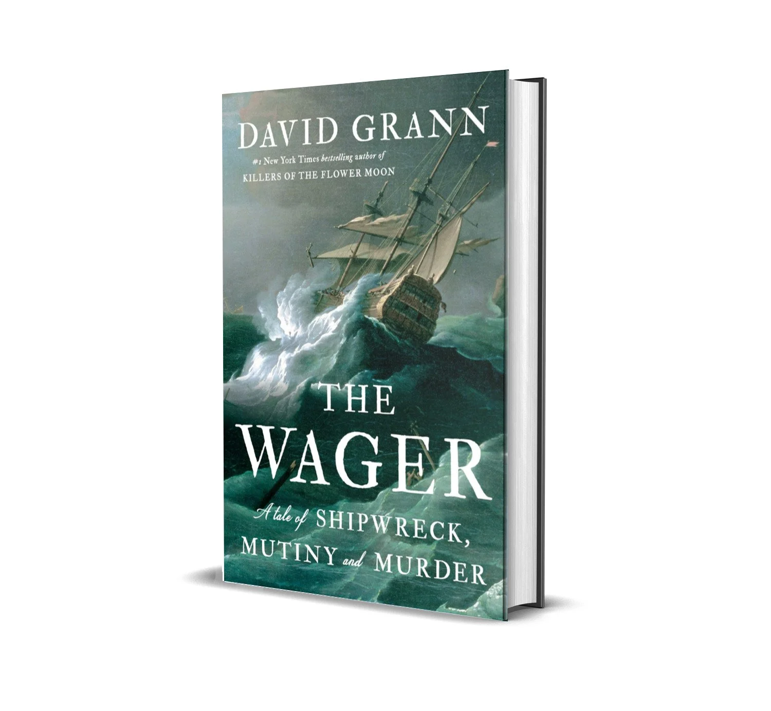 The Wager: A Tale of Shipwreck, Mutiny and Murder