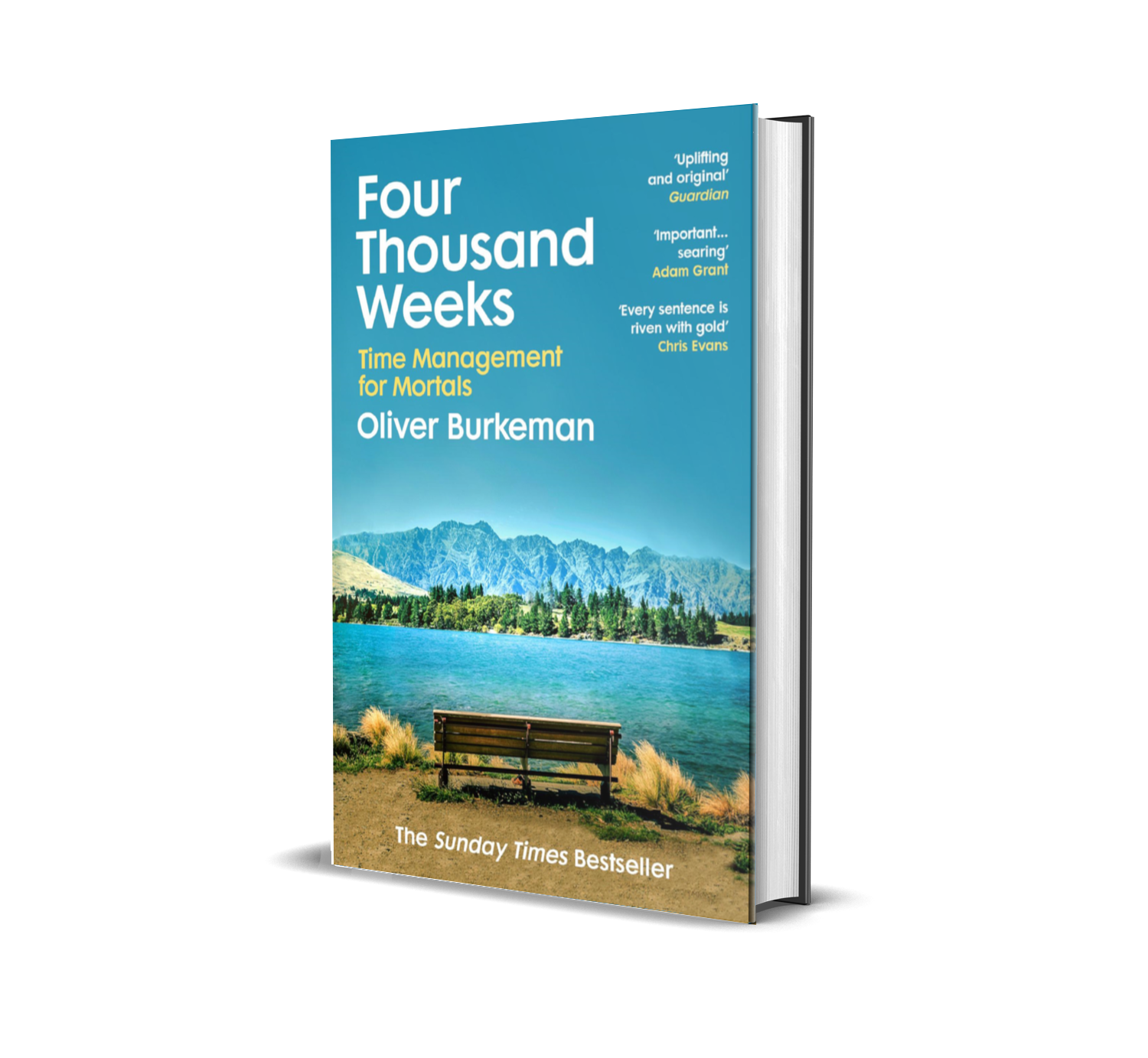 Four Thousand Weeks: Time Management for Mortals by Oliver Burkeman