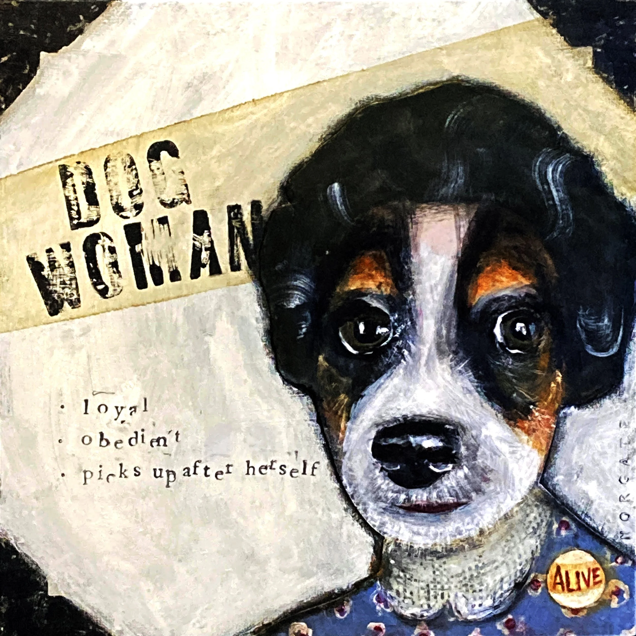 "Dog Woman" 16x16" acrylic on panel $650