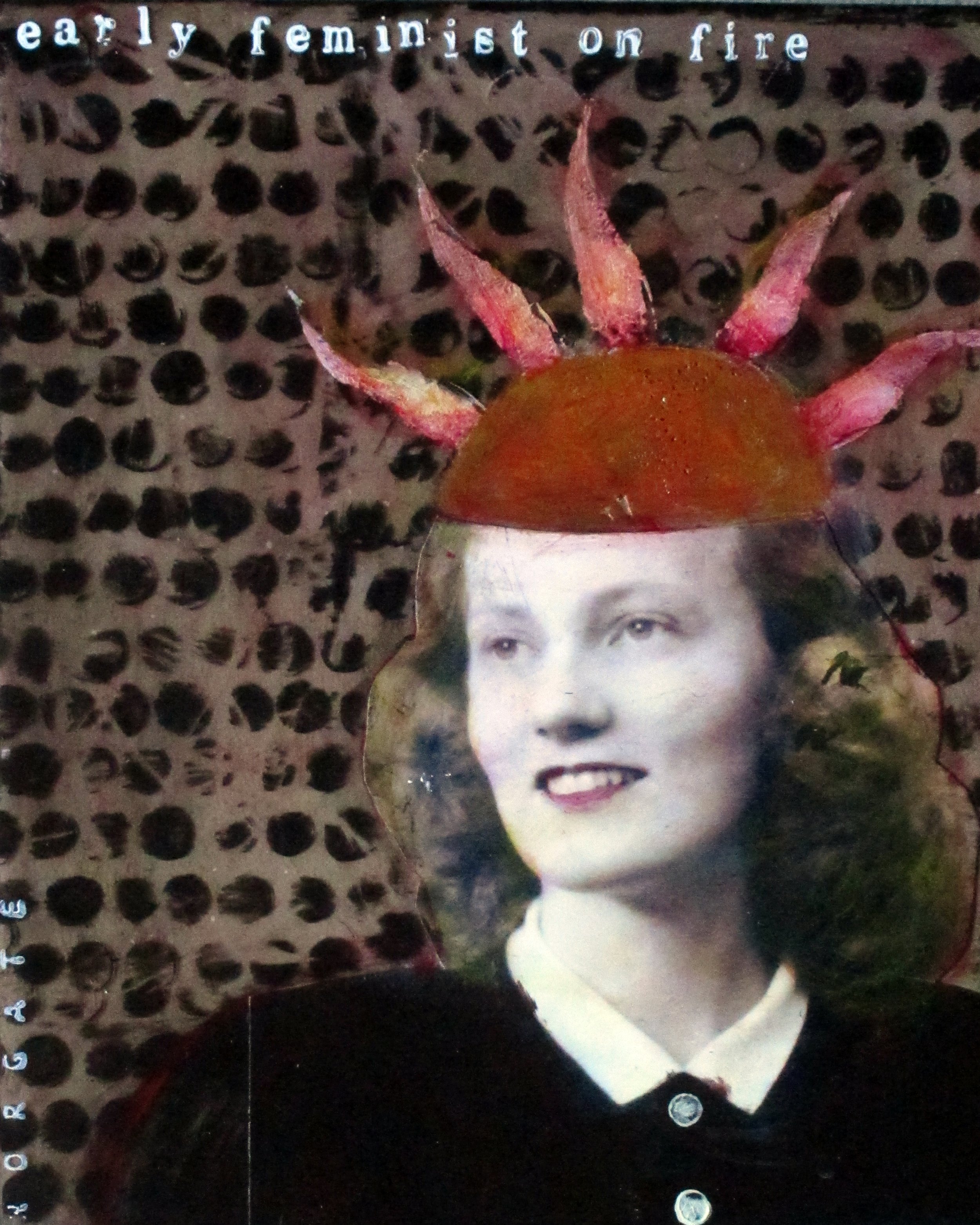 2016 early feminist on fire.JPG