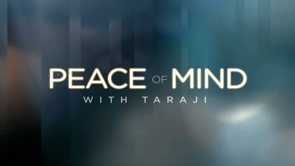 Peace of Mind with Taraji