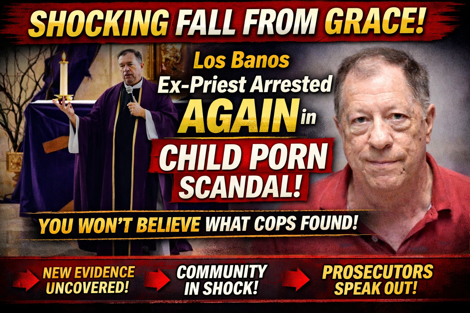 Los Banos Priest Arrested AGAIN for Child Pornography
