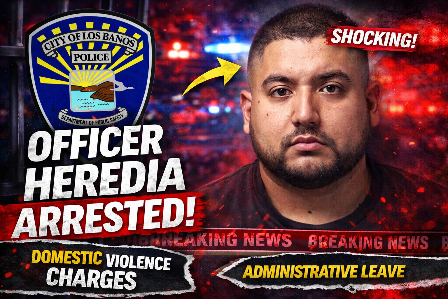 Los Banos Police Officer Arrested on Domestic Violence Charges, Placed on Leave