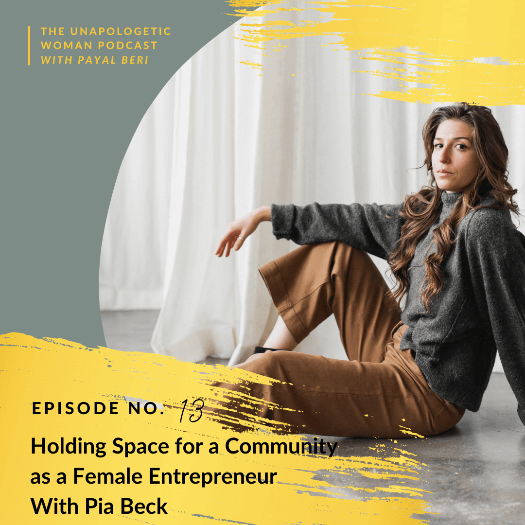 Episode 13: Holding Space for a Community as a Female Entrepreneur with Pia Beck
