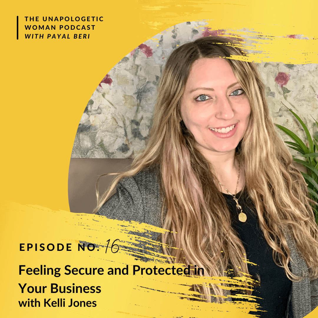 Episode 16: Feeling Secure and Protected in Your Business with Kelli Jones