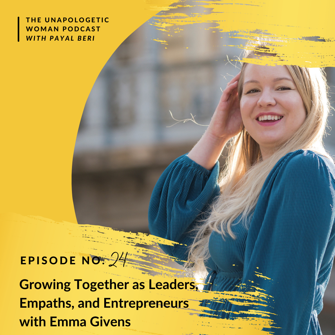 Episode 24: Growing Together as Leaders, Empaths, and Entrepreneurs with Emma Givens