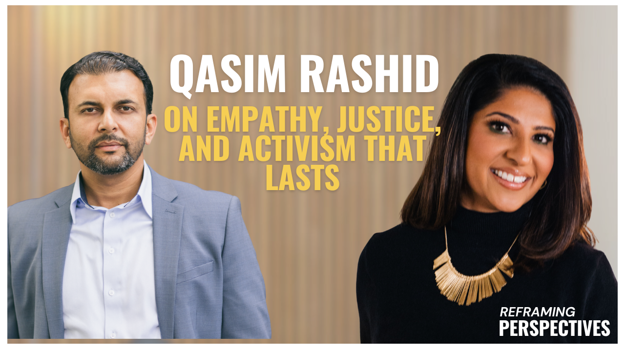 Qasim Rashid on Empathy, Justice, and Activism That Lasts