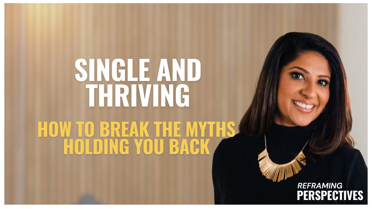 Single and Thriving: How to Break the Myths Holding You Back
