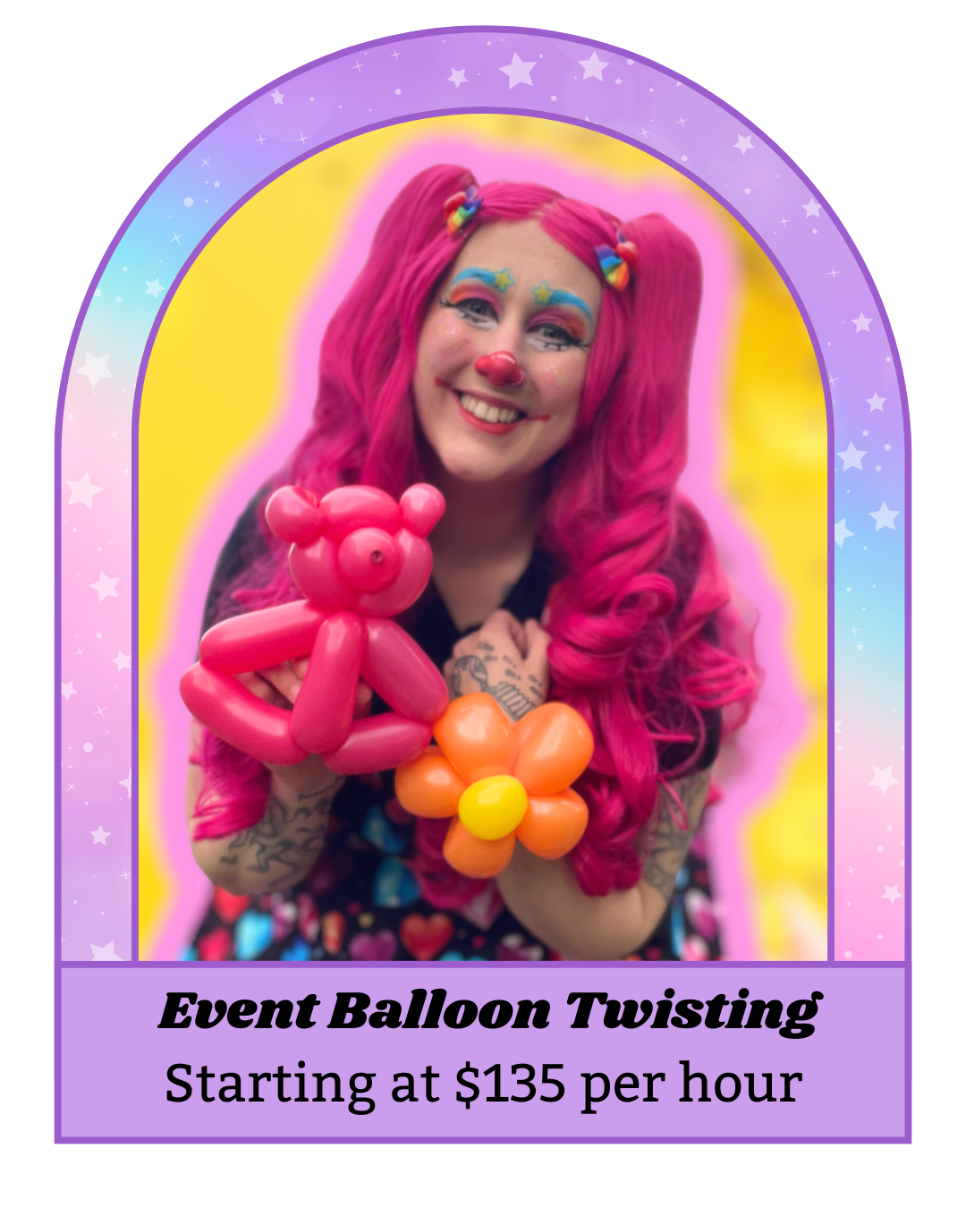A woman with bright pink, curly hair styled in pigtails, colorful makeup, and clown-like facial decoration, holding a pink balloon animal bear and an orange flower balloon. The image is framed with a gradient pastel-colored border with stars and sparkles, and text advertising an event balloon twisting service starting at $135 per hour