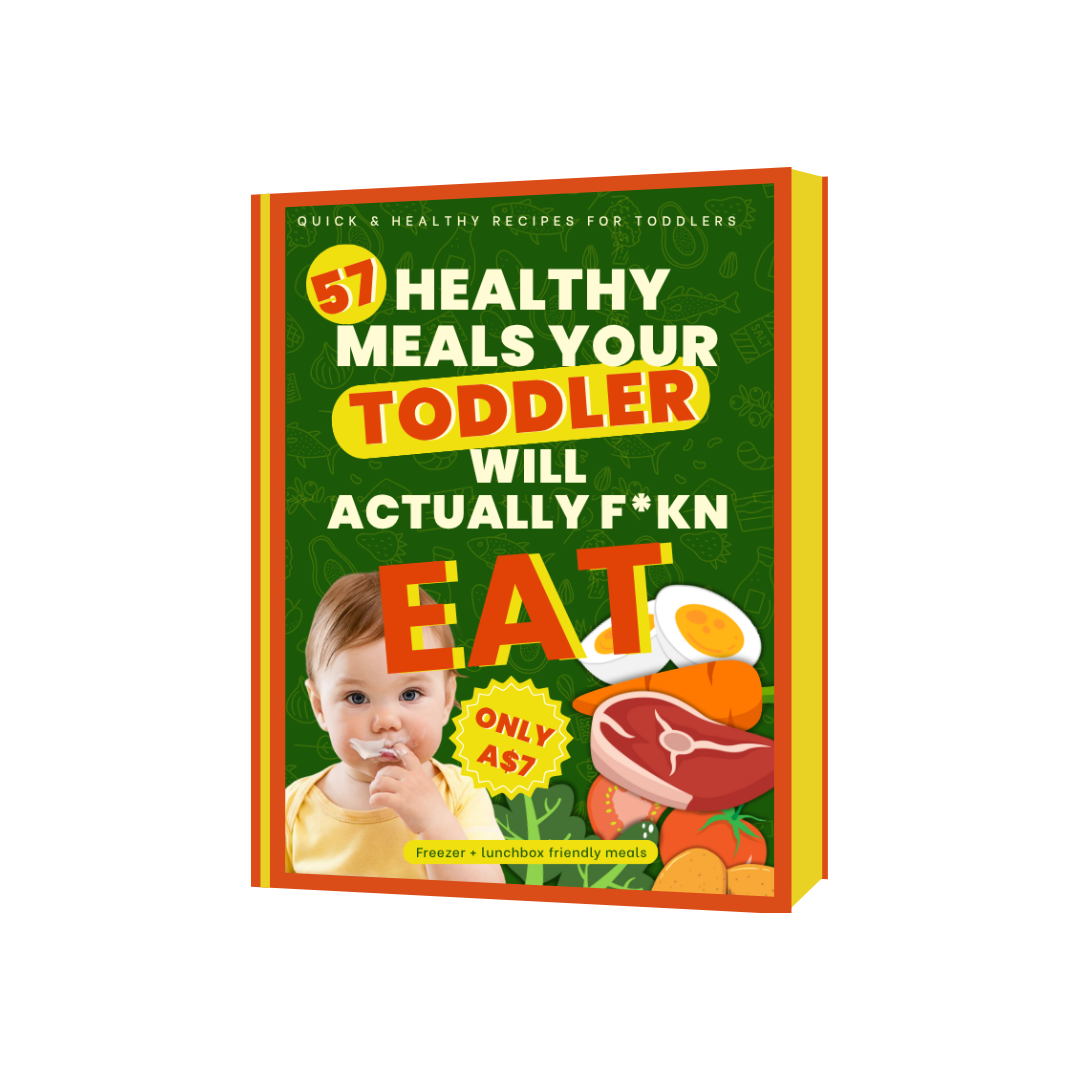 57 Healthy Meals Your Toddler Will Actually F*kn Eat