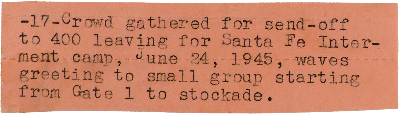 Typewritten note on pink paper mentioning a crowd leaving for Santa Fe after a camp on June 24, 1945, waves greeting small groups from Gate 1 to Stockade.