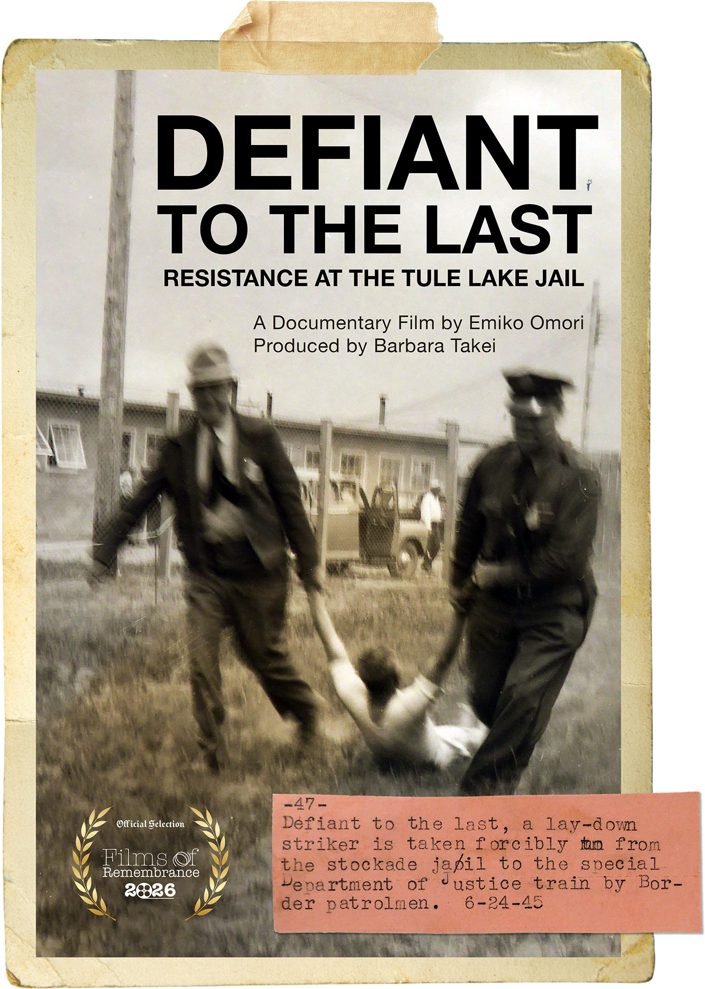 A documentary poster titled 'Defiant to the Last Resistance at the Tule Lake Jail' featuring a black-and-white historical photo of two police officers holding a protester by the arms, with buildings and a truck in the background. The poster includes text about the documentary, a laurel emblem, and a pink note with a caption about Tule Lake being a detention site.