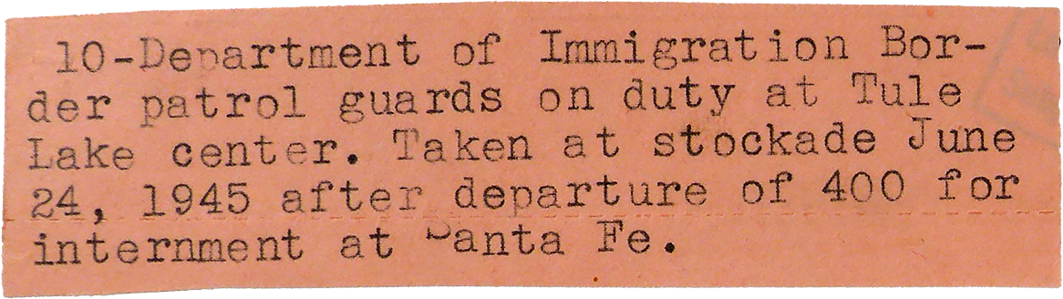 Typed document describing the deployment of border patrol guards at Tule Lake center on June 24, 1945, after departing with 400 people for internment at Santa Fe.