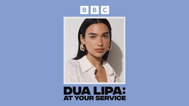 Dua Lipa At Your Service podcast