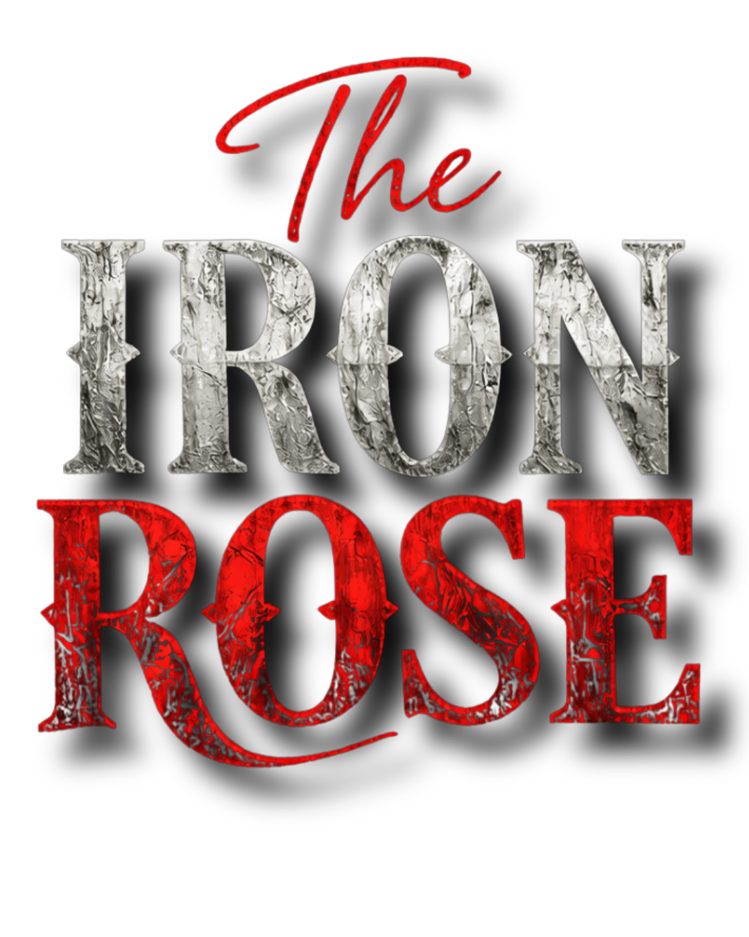 Text that reads "The Iron Rose" with "The" in red script, "Iron" in silver with a textured metallic look, and "Rose" in red with a textured pattern, all on a black background.