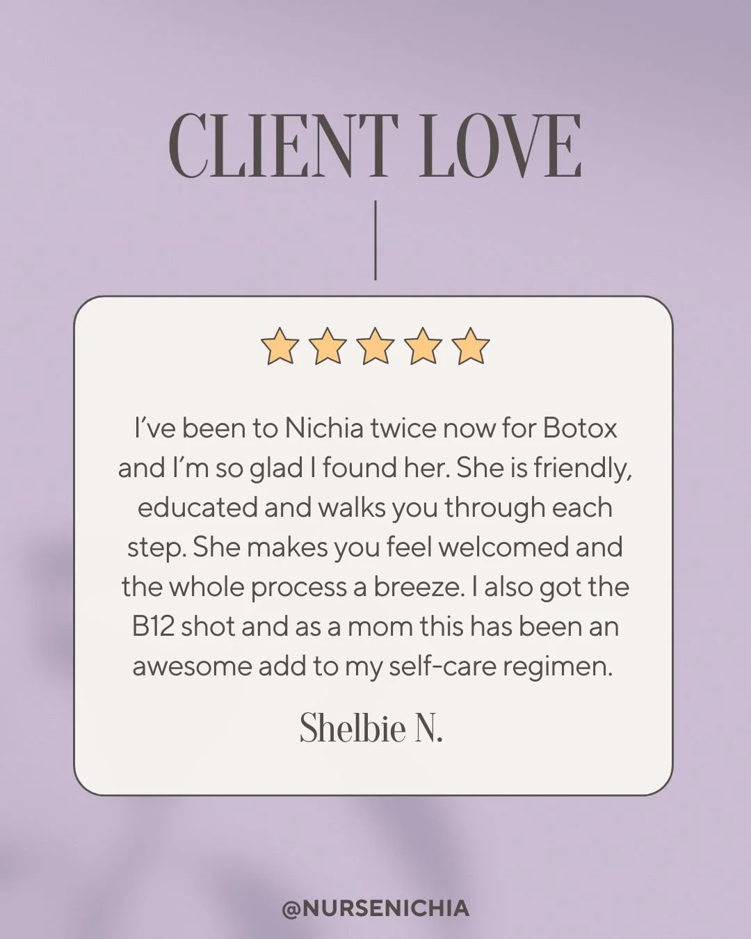 Customer review with five-star rating for Nicha, praising her friendly and educational service during Botox treatments, mentioning positive experience with B12 shots, signed by Shelbie N.