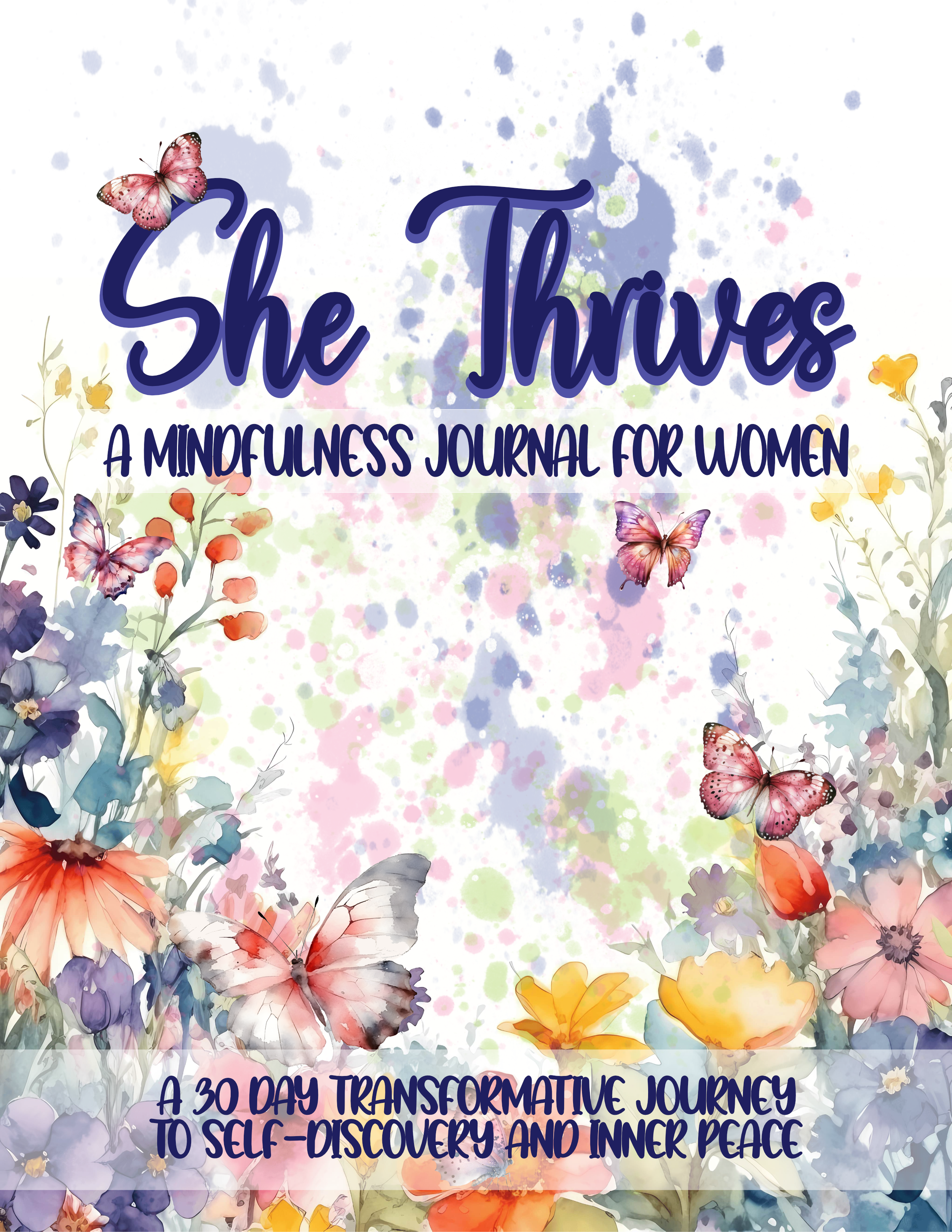 She Thrives: A Mindfulness Journal for Women