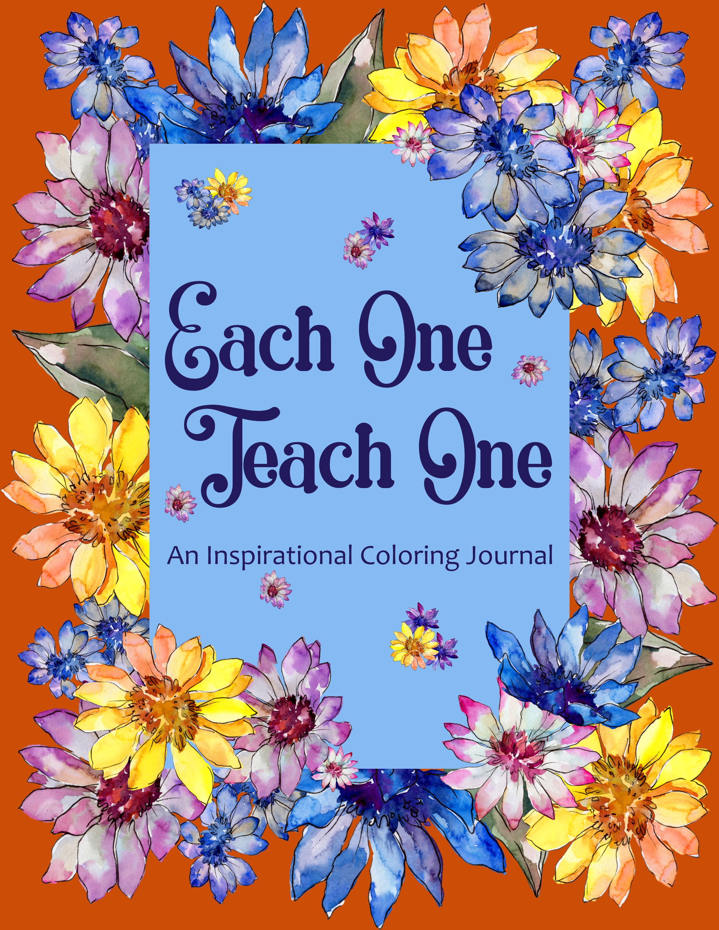 Each One Teach One: An Inspirational Coloring Journal