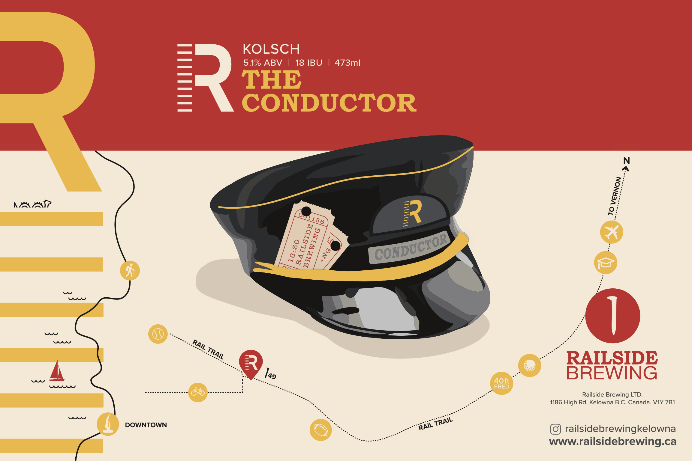 Illustration of a black conductor's hat with a yellow stripe and a ticket inside it. The image features promotional text for a beer called The Conductor by Railside Brewing, including details about alcohol content and volume. A stylized map with icons of a walking person, bicycle, and boat, points to Downtown Kelowna and others nearby, with a trail route marked with icons of a train and a circle with the letter R. The bottom right includes Railside Brewing's address, social media handle, and website.