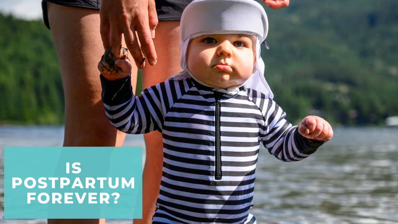Is postpartum forever?