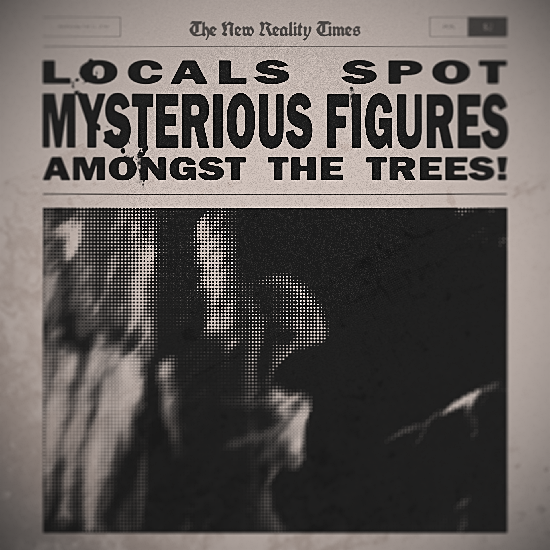 A black and white newspaper headline about mysterious figures among the trees, with a photo of a person or creature partly obscured and pixelated. A V.R. Escape room game