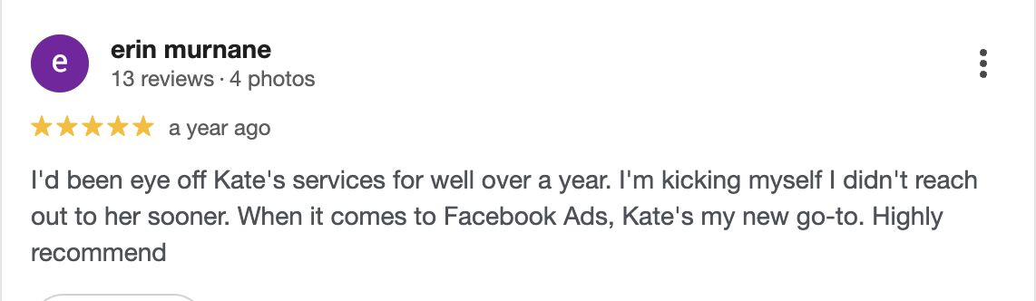 Screenshot of a Google review for Kate's services, praising her for over a year of excellent service and recommending her on Facebook Ads.