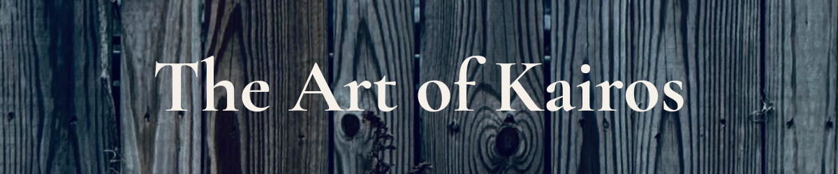 The Art of Kairos