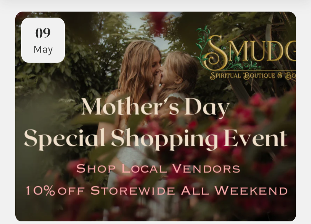 Mother's Day Shopping Event at Smudge Metaphysical