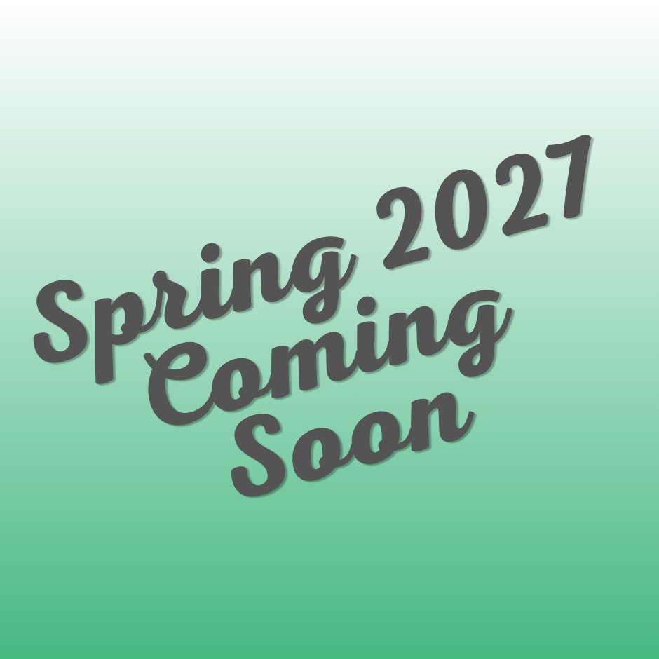Text on a gradient background reads 'Spring 2021 Coming Soon'.