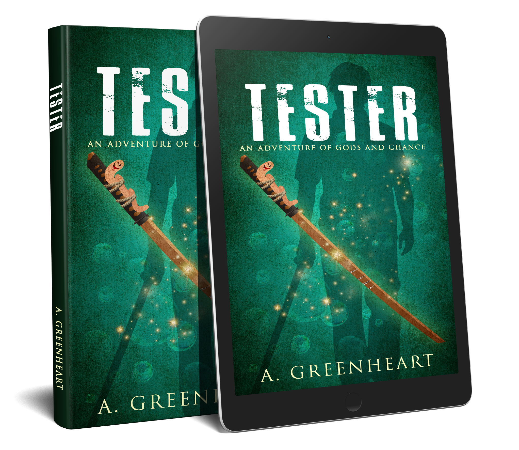 Book cover and e-book cover for 'Tester: An Adventure of Gods and Chance' by A. Greenheart, featuring a silhouette of a person and a glowing sword with a worm wrapped around the hilt.