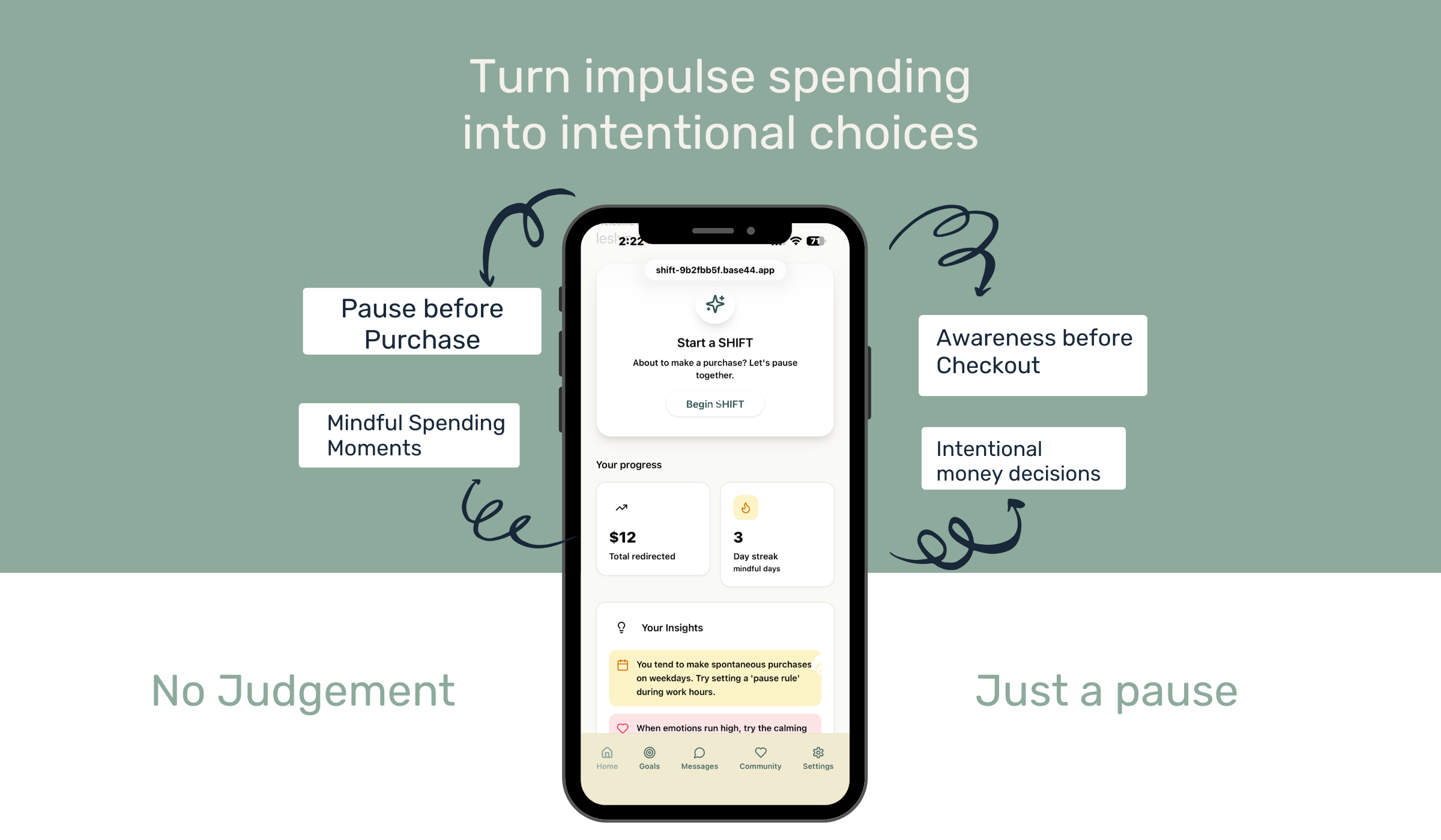 A phone screen displaying an app called SHIFT with options to pause before purchase, awareness before checkout, mindful spending moments, and intentional money decisions. The background has text that reads "Turn impulse spending into intentional choices," "No Judgement," and "Just a pause."