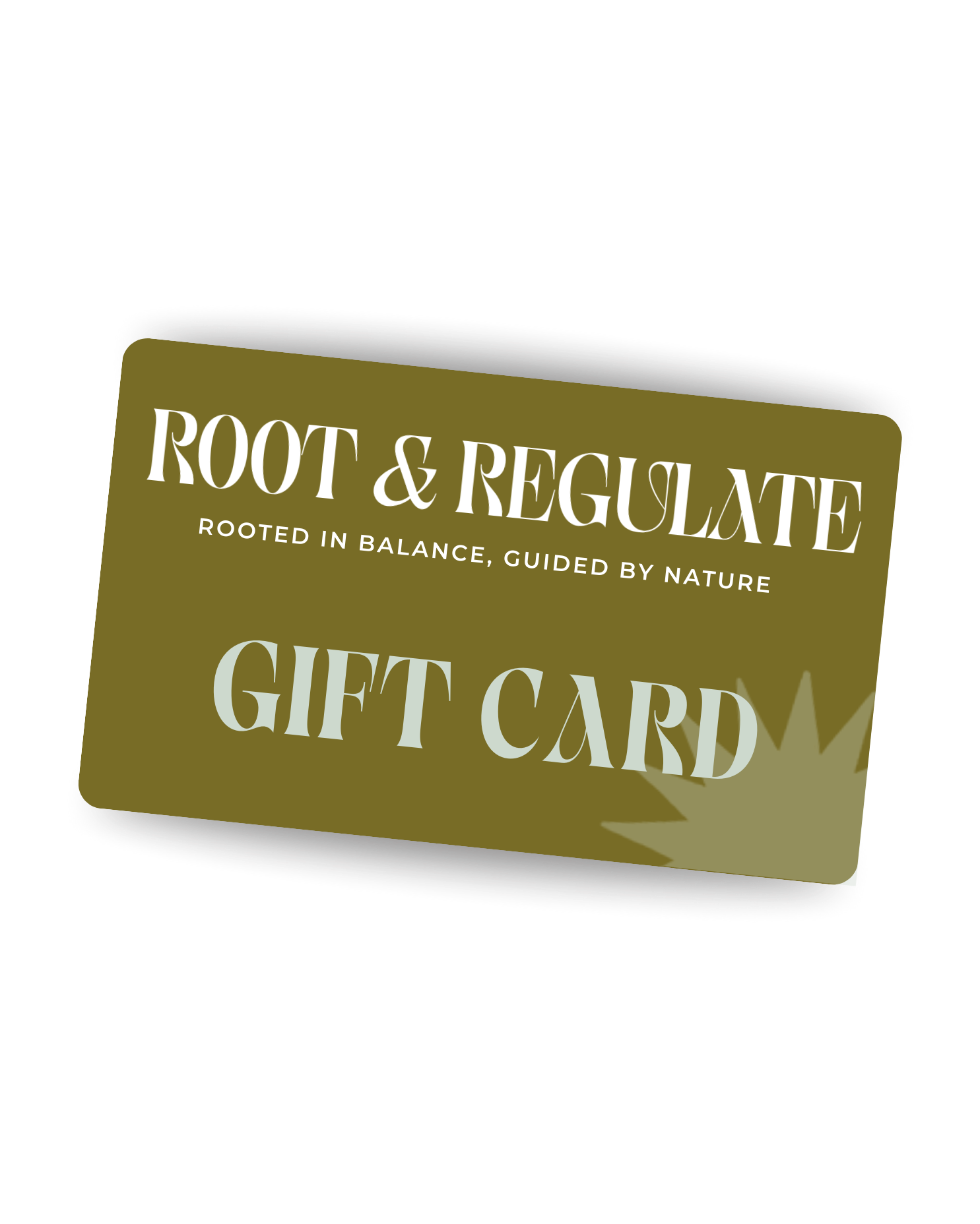 A gift card with an olive green background, white and beige text that reads 'ROOT & REGULATE' and 'GIFT CARD,' and a small graphic of a starburst.