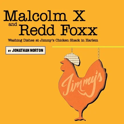 Promotional Image for the play 'Malcolm X and Redd Foxx' with a subtitle about washing dishes at Jimmy's Chicken Shack in Harlem, featuring a cartoon chicken illustration with 'Jimmy's' written on it.