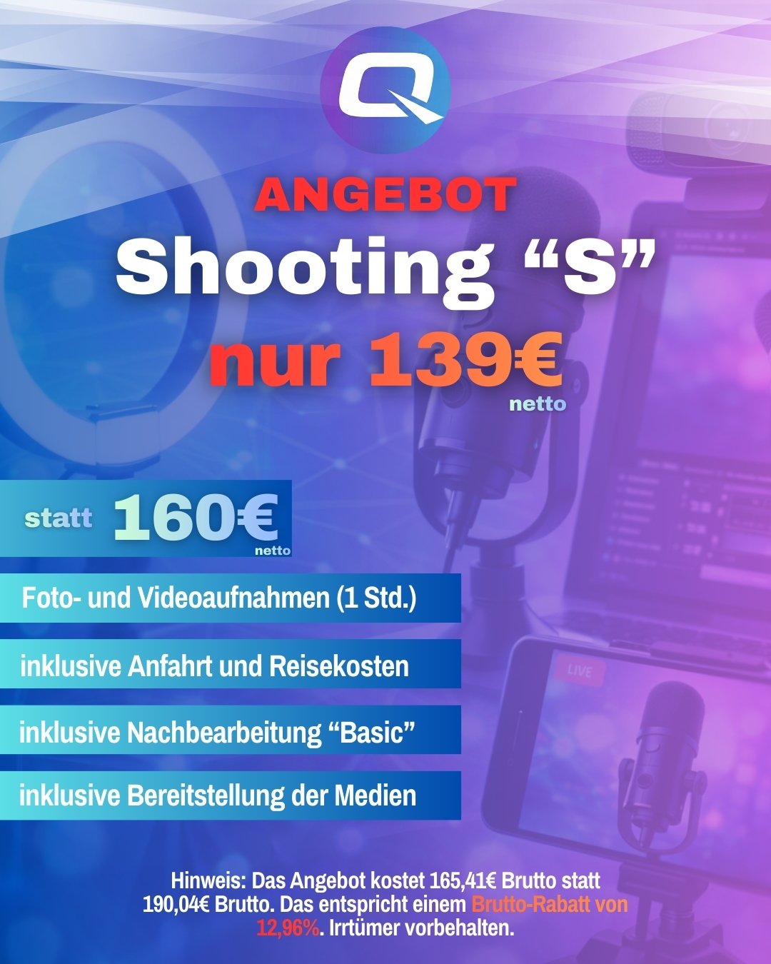 Du brauchst professionelle Foto- und Videoaufnahmen f&uuml;r deinen Auftritt? 🎥✨

Mit unserem Shooting &bdquo;S&ldquo; bekommst du hochwertige Content-Produktion zum Sonderpreis &ndash; jetzt f&uuml;r nur 139&euro; netto statt 160&euro;.

Das erwart