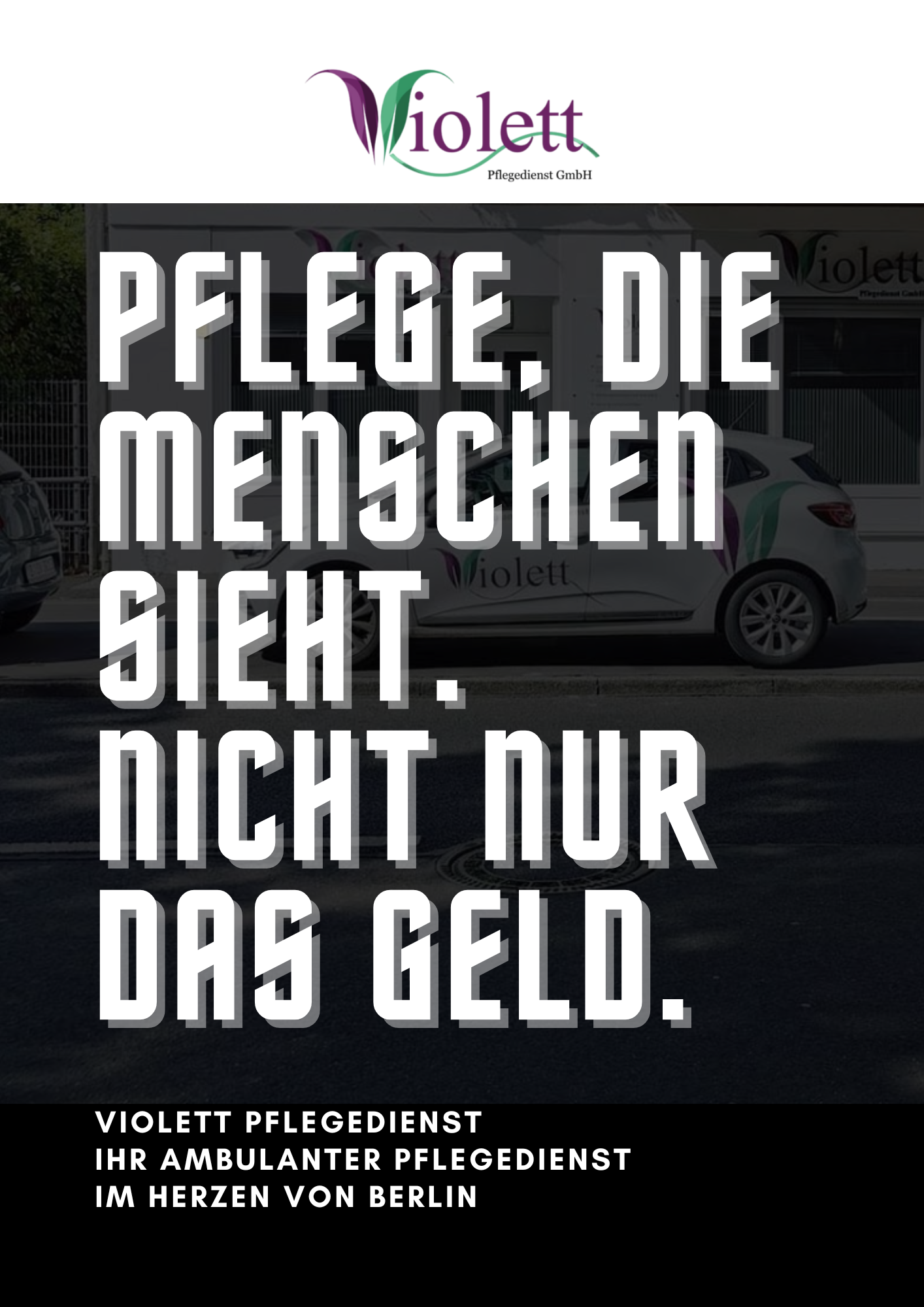 Werbung für Violetta Pflegedienst mit Slogan: Pflege, die Menschen sieht. Nicht nur das Geld.