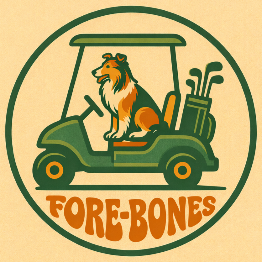 A logo featuring a dog sitting in a golf cart with golf clubs in the back, and the text "FORE-BONES" underneath.