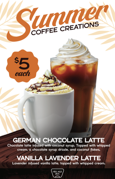 Summer coffee creations advertisement featuring German Chocolate Latte and Vanilla Lavender Latte, both topped with whipped cream, priced at $5 each.